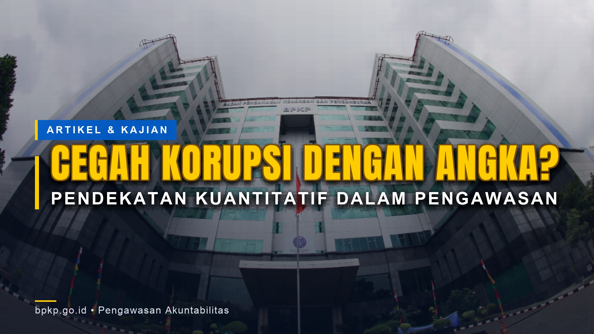 VALUE AT RISK: SOLUSI INOVATIF KUANTIFIKASI KEBERHASILAN PENCEGAHAN KORUPSI
