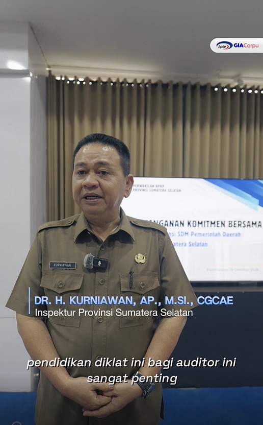 “Elaborasi Pelatihan Strategis dan Sertifikasi GIA CORPU sebagai Strategi Upscaling Kompetensi APIP di Sumatera Selatan”